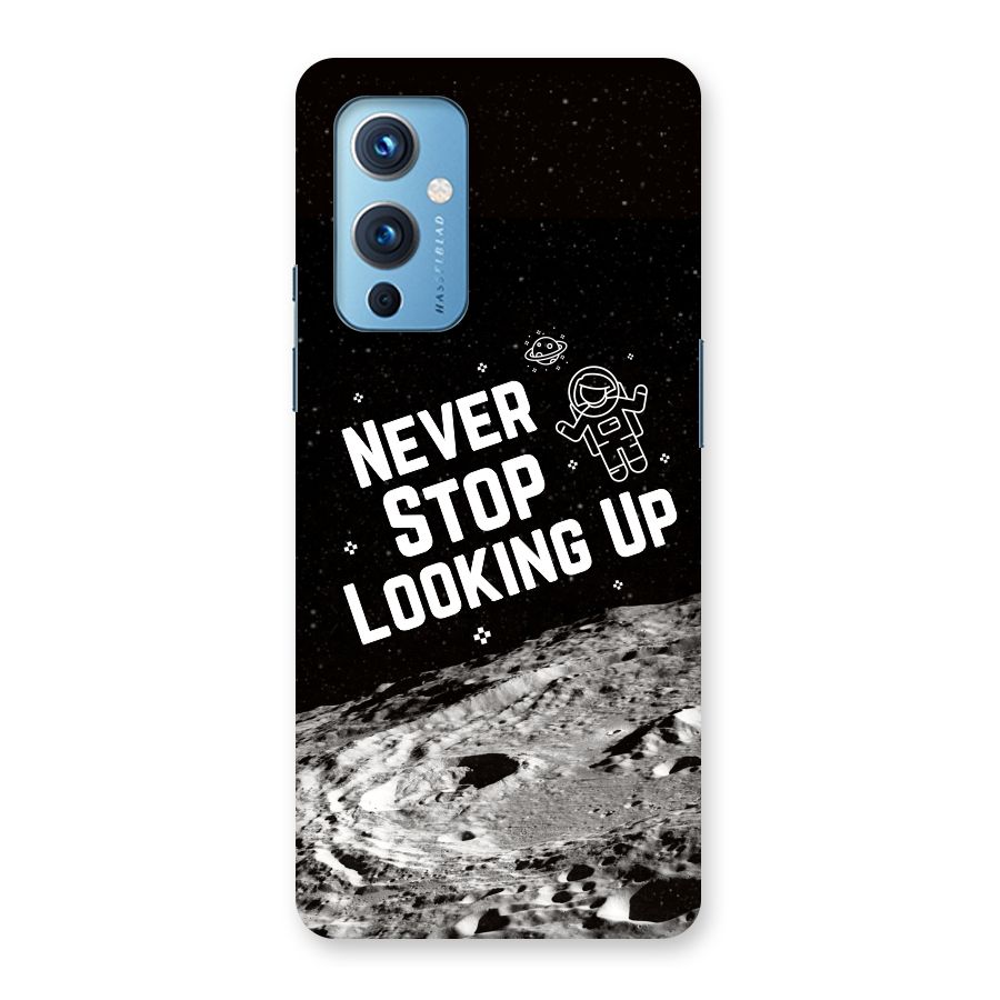 Never Stop Looking Up Back Case for OnePlus 9