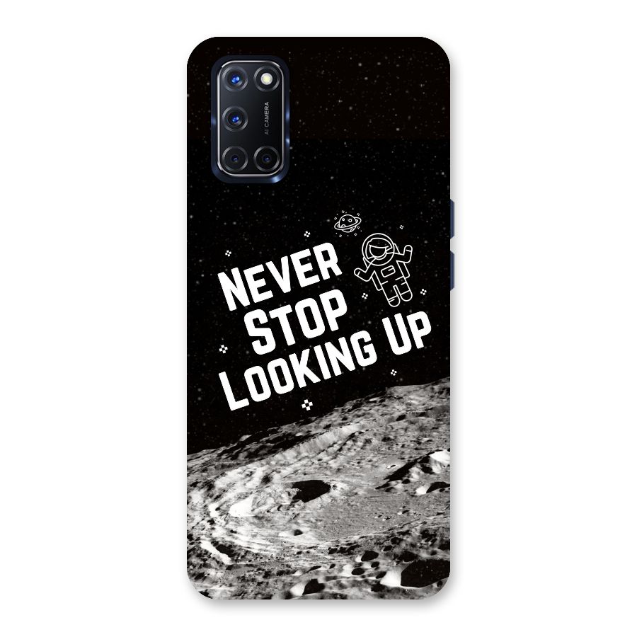 Never Stop Looking Up Back Case for Oppo A52