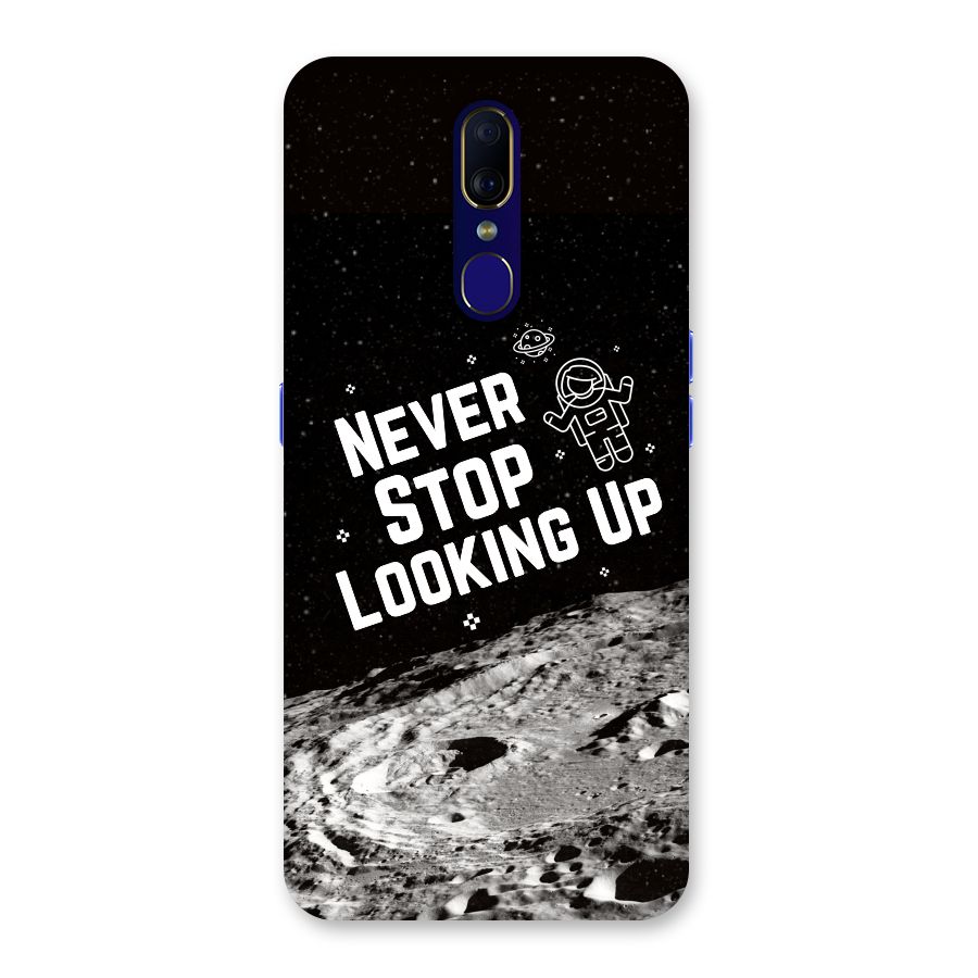 Never Stop Looking Up Back Case for Oppo F11