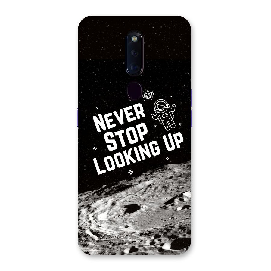 Never Stop Looking Up Back Case for Oppo F11 Pro