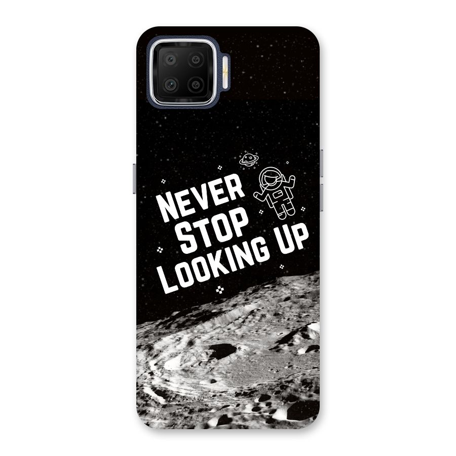Never Stop Looking Up Back Case for Oppo F17