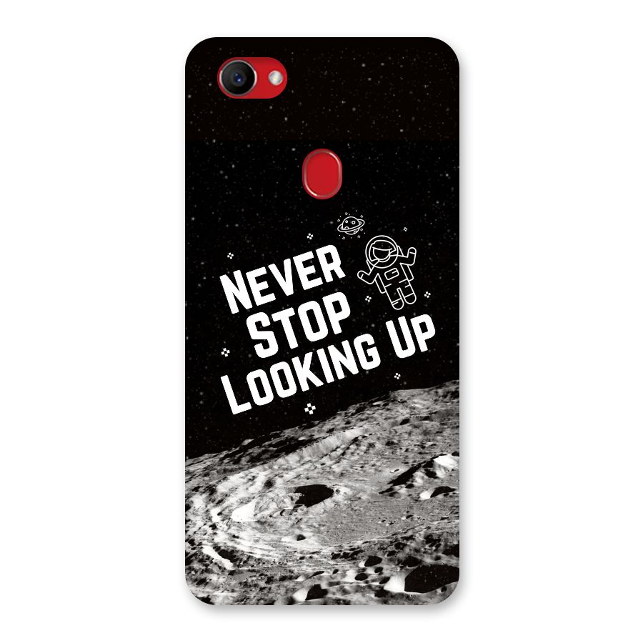 Never Stop Looking Up Back Case for Oppo F7