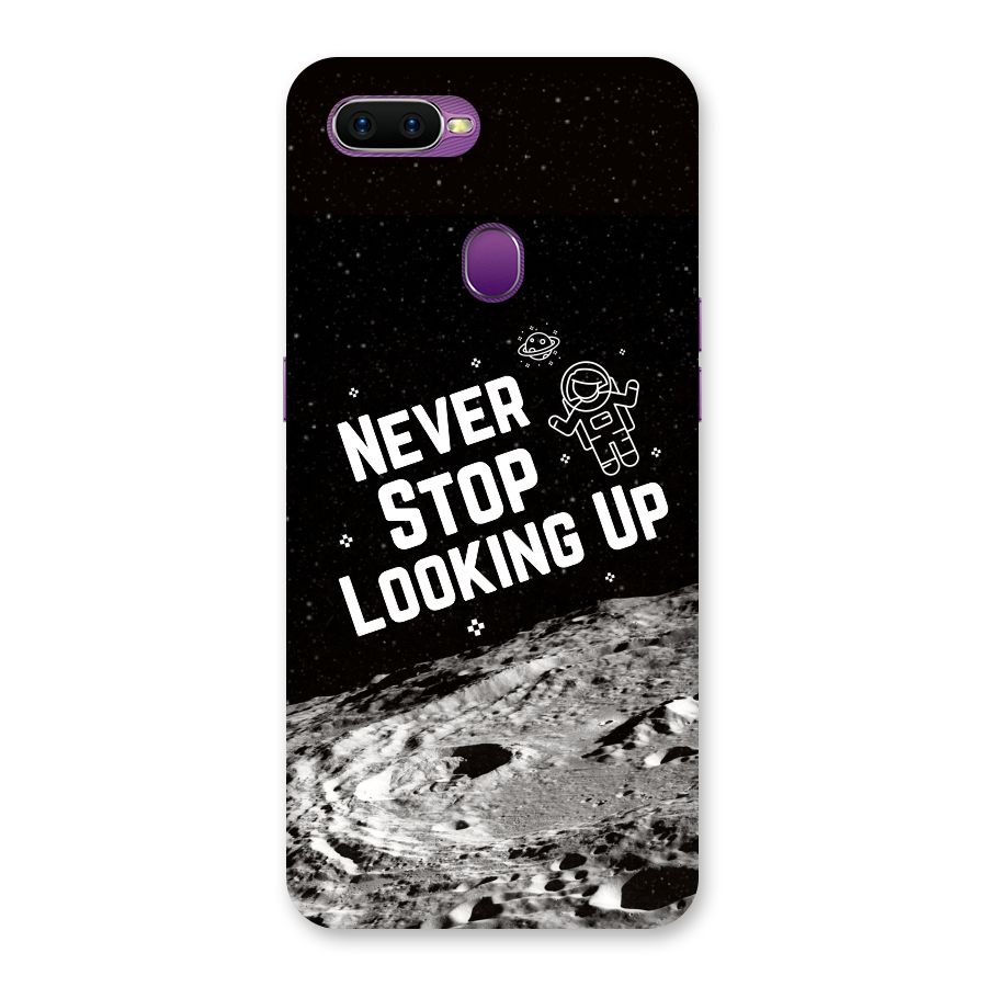 Never Stop Looking Up Back Case for Oppo F9