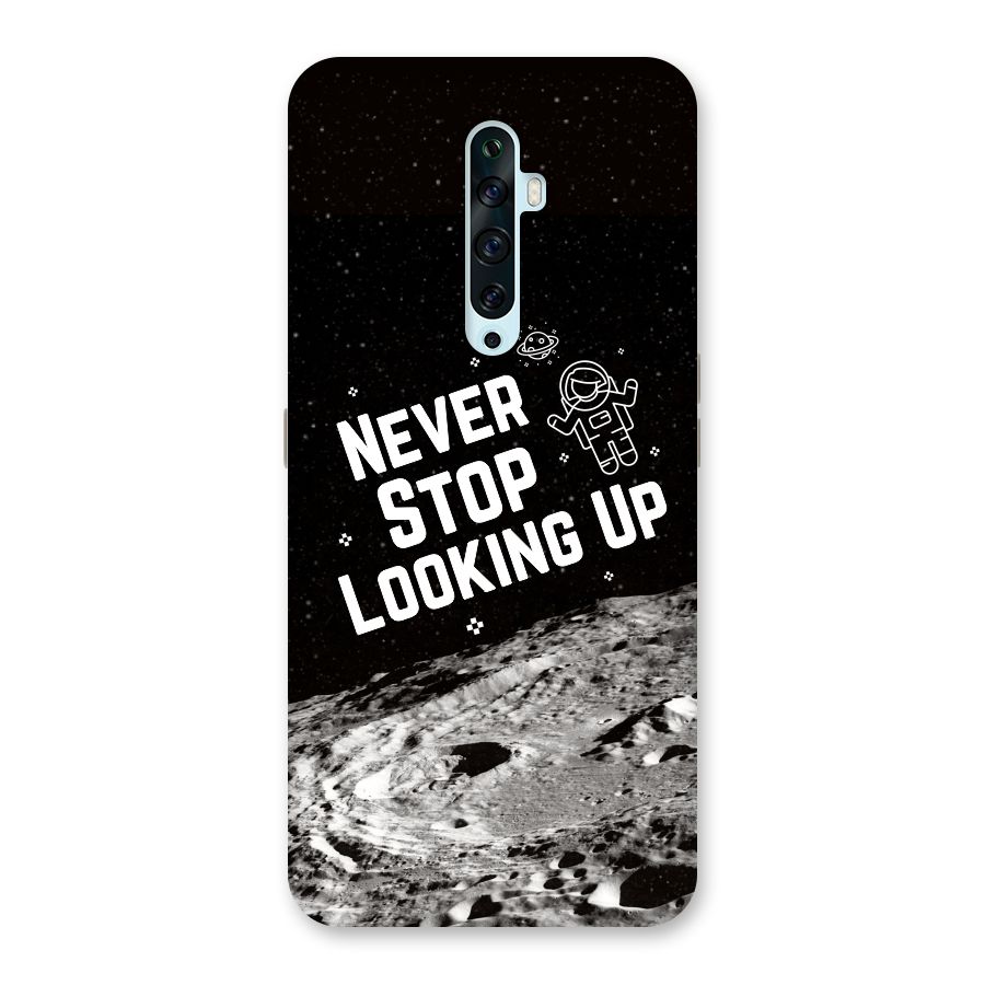 Never Stop Looking Up Back Case for Oppo Reno2 F