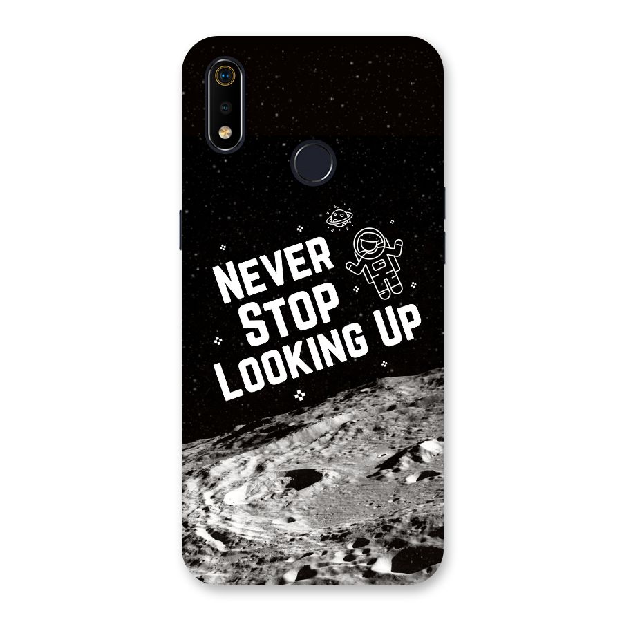 Never Stop Looking Up Back Case for Realme 3i