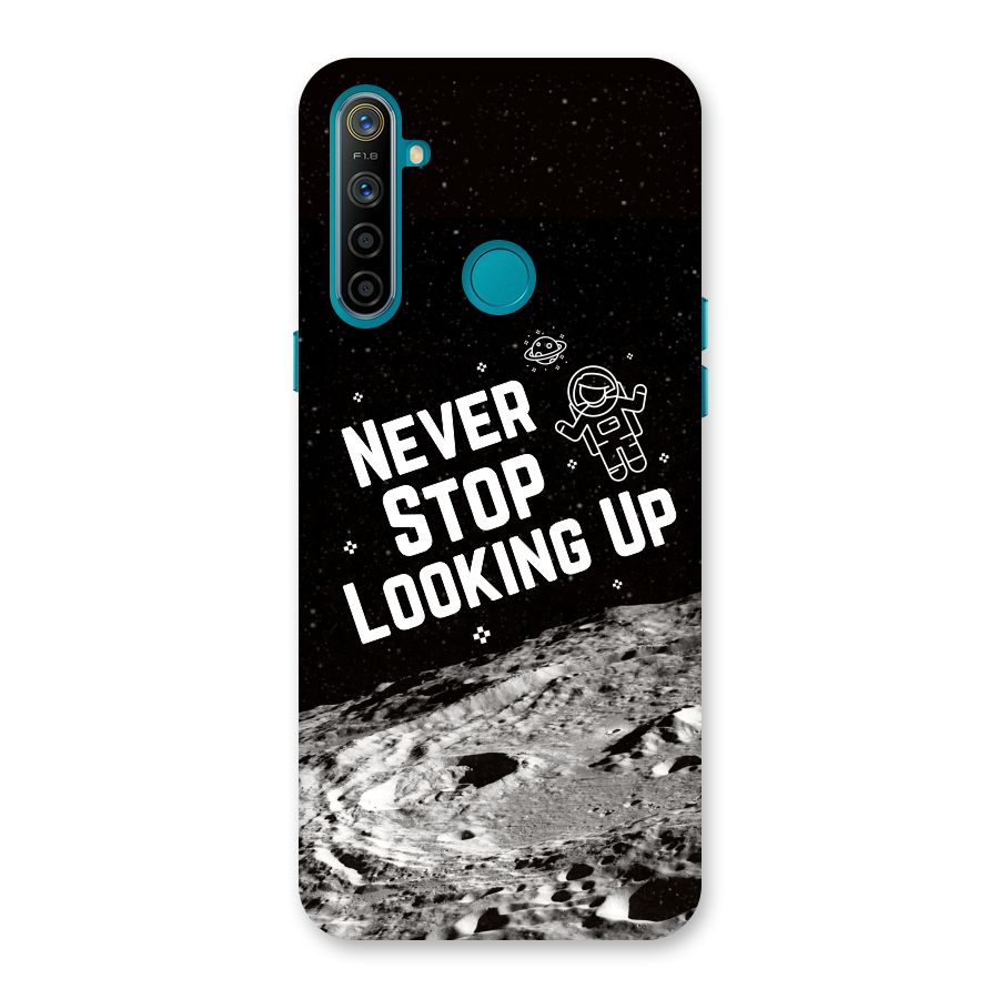 Never Stop Looking Up Back Case for Realme 5i