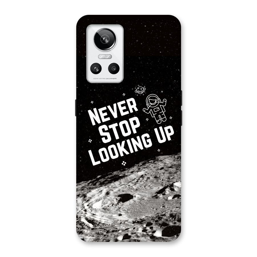 Never Stop Looking Up Back Case for Realme GT Neo 3