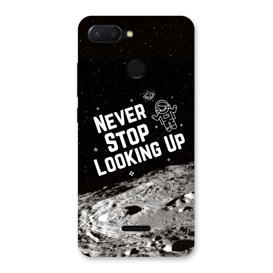 Never Stop Looking Up Back Case for Redmi 6