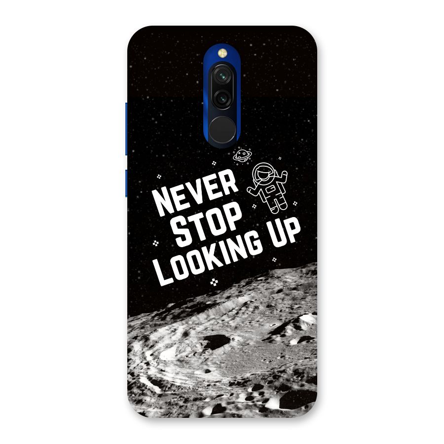 Never Stop Looking Up Back Case for Redmi 8