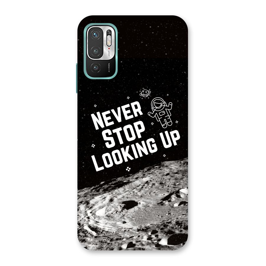 Never Stop Looking Up Back Case for Redmi Note 10T 5G