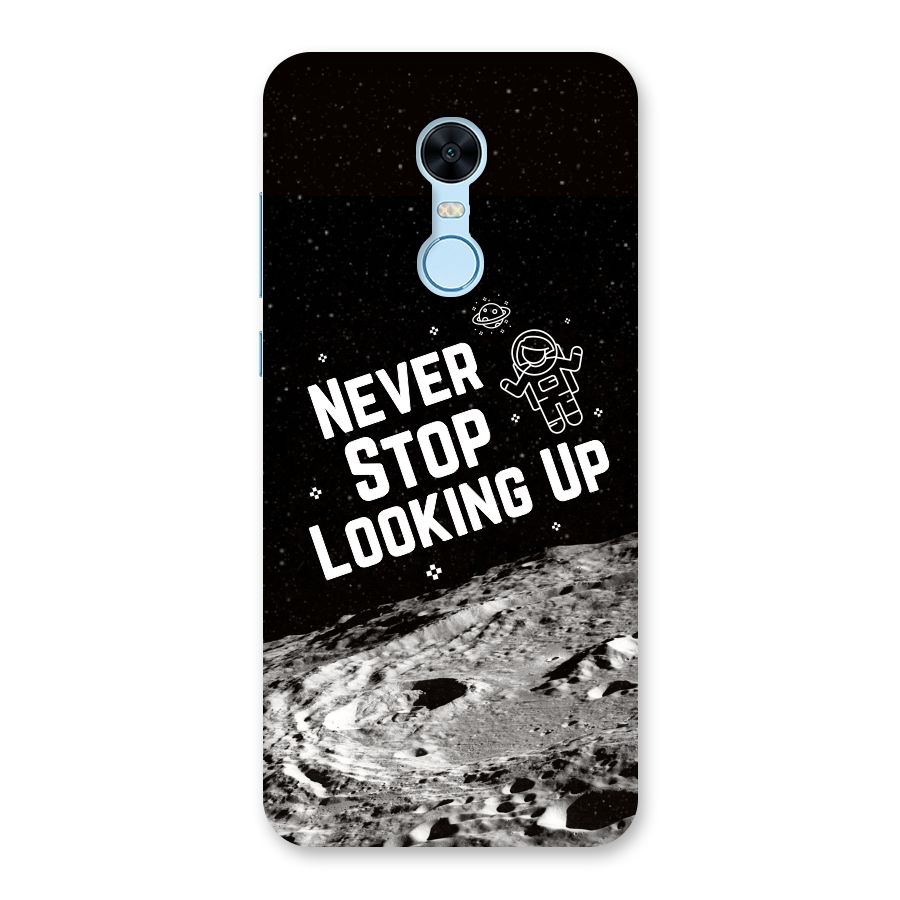 Never Stop Looking Up Back Case for Redmi Note 5
