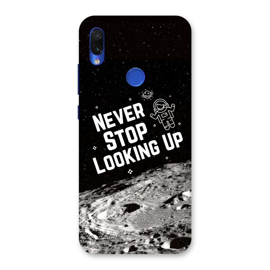 Never Stop Looking Up Back Case for Redmi Note 7S