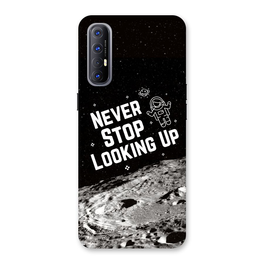 Never Stop Looking Up Back Case for Reno3 Pro