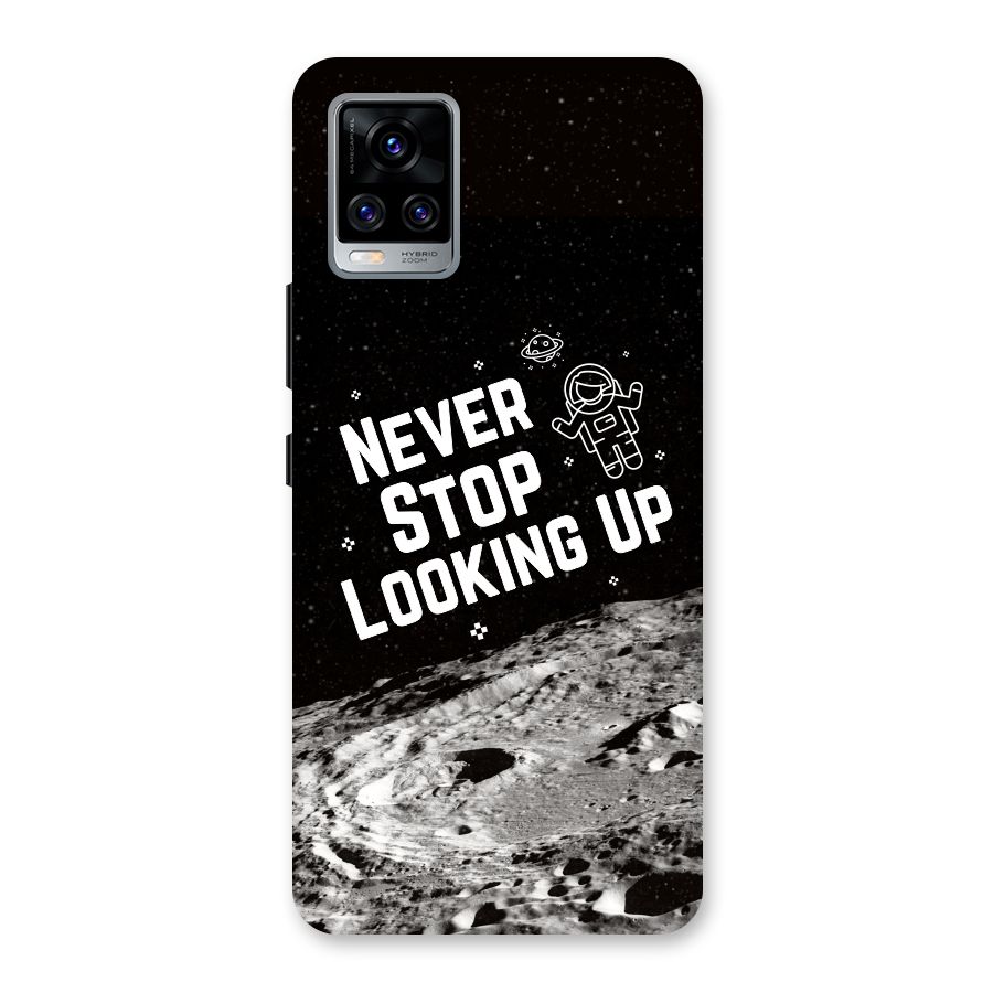 Never Stop Looking Up Back Case for Vivo V20 Pro