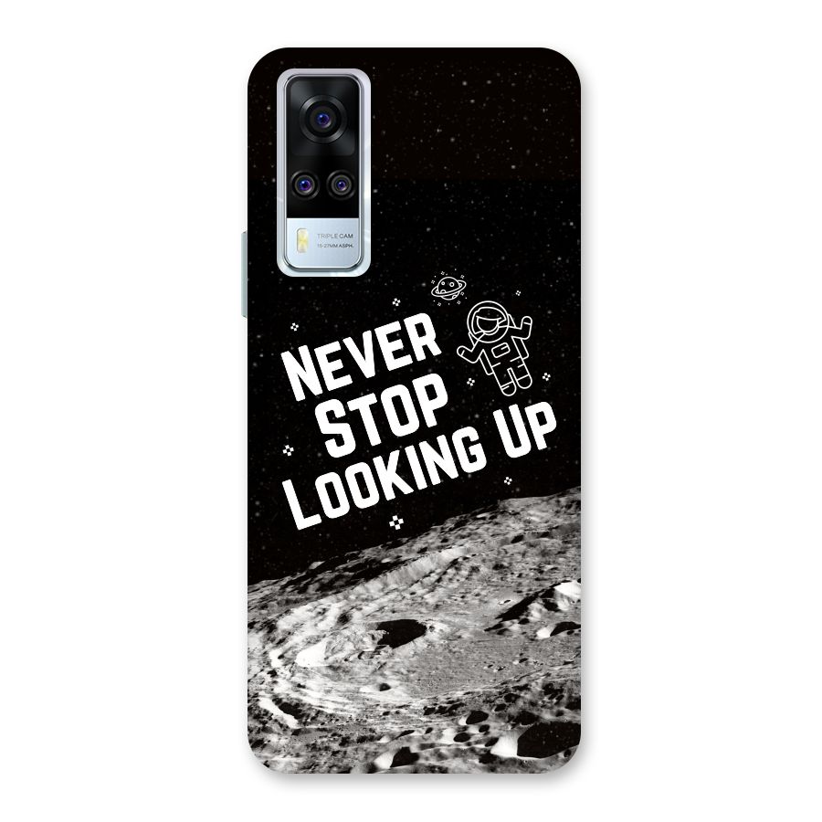 Never Stop Looking Up Back Case for Vivo Y31