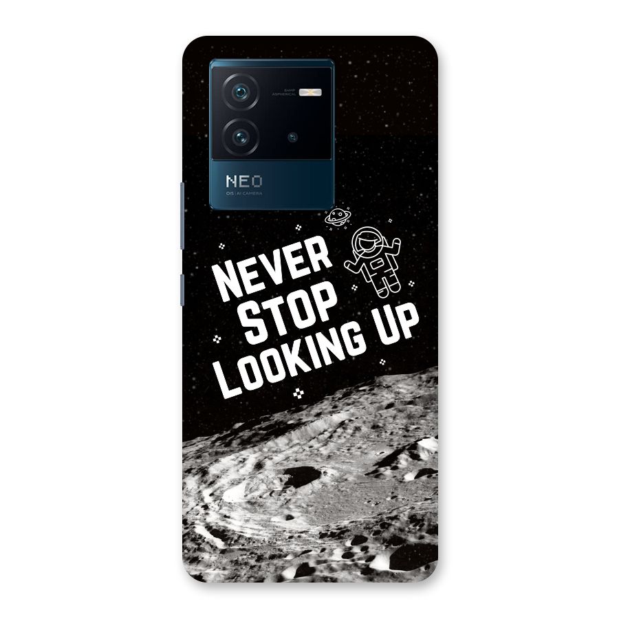 Never Stop Looking Up Back Case for Vivo iQOO Neo 6 5G