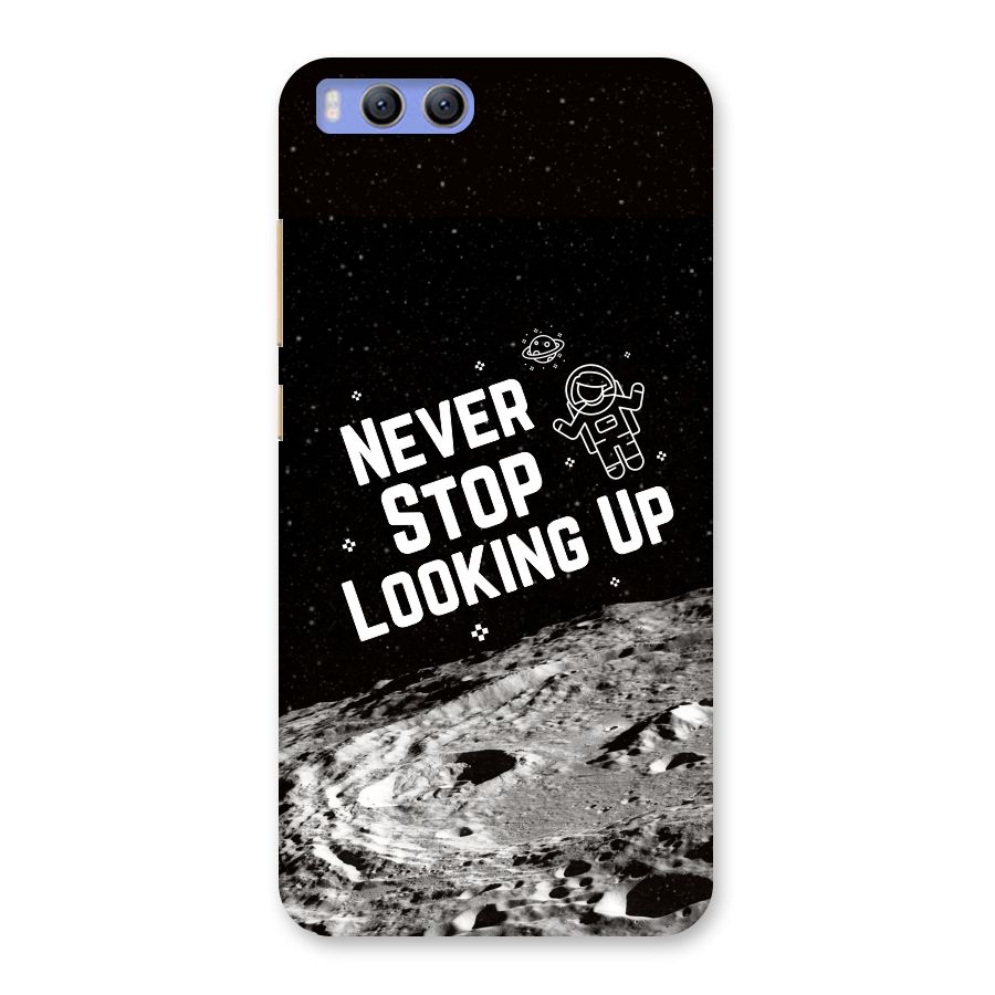 Never Stop Looking Up Back Case for Xiaomi Mi 6