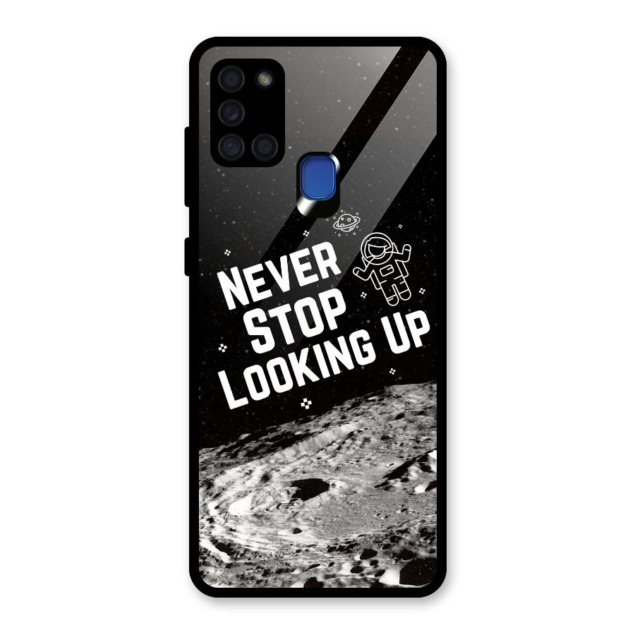 Never Stop Looking Up Glass Back Case for Galaxy A21s
