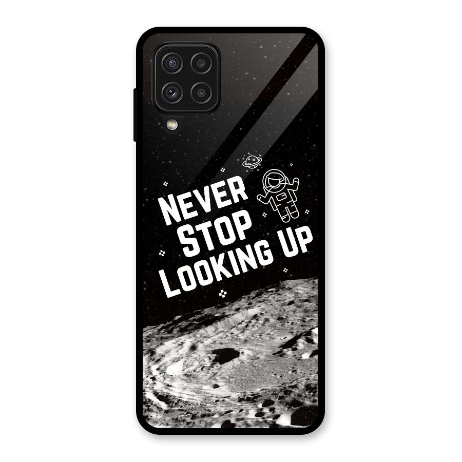 Never Stop Looking Up Glass Back Case for Galaxy A22 4G
