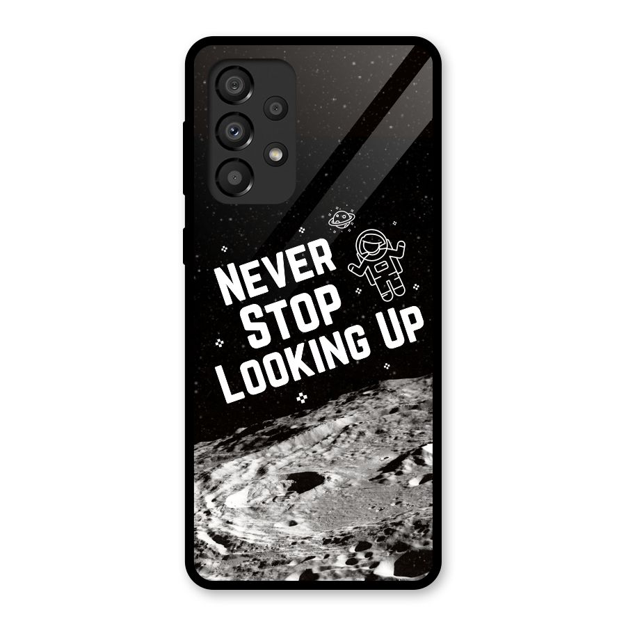 Never Stop Looking Up Glass Back Case for Galaxy A33 5G