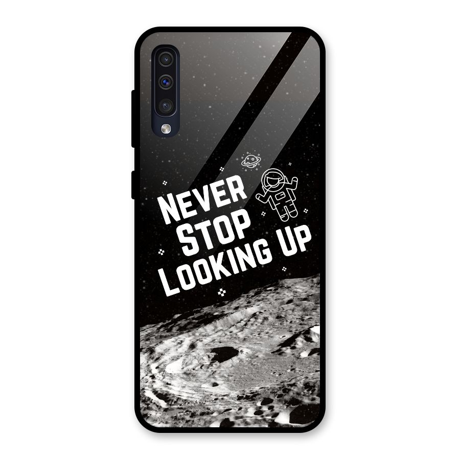 Never Stop Looking Up Glass Back Case for Galaxy A50