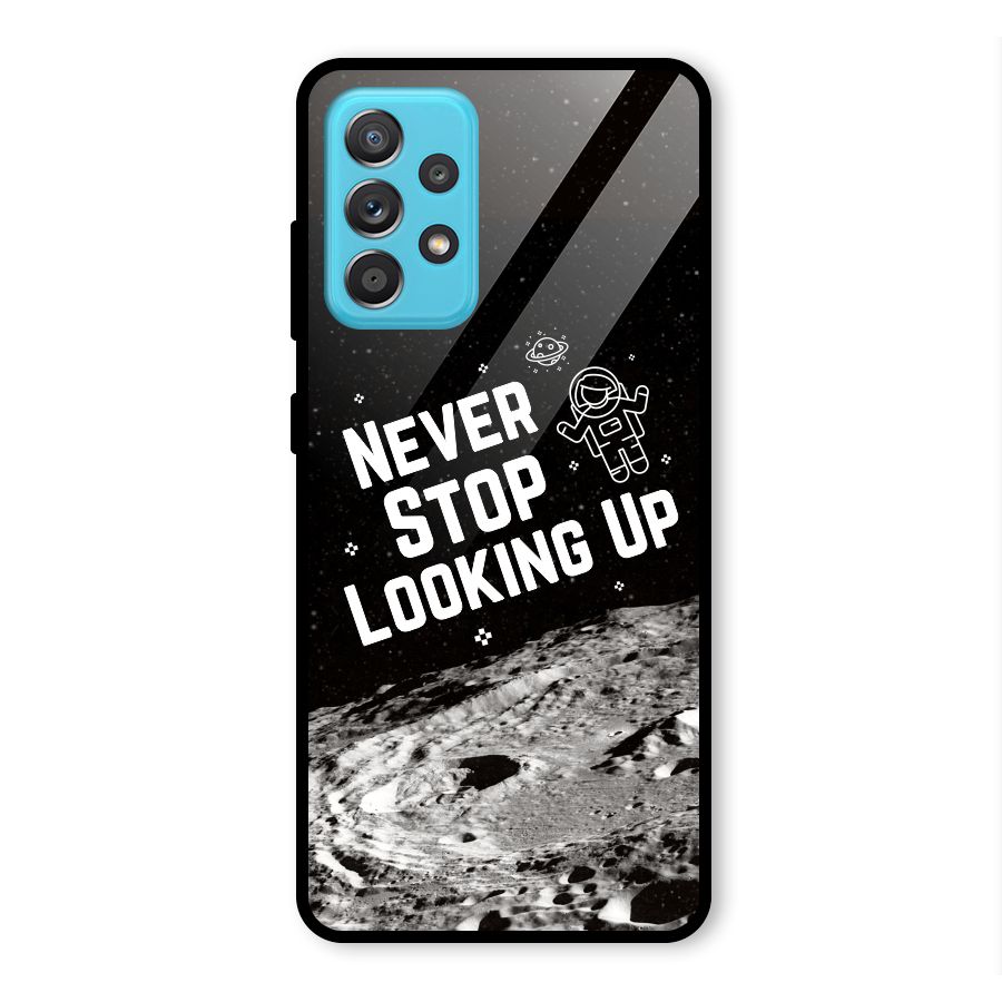 Never Stop Looking Up Glass Back Case for Galaxy A52s 5G