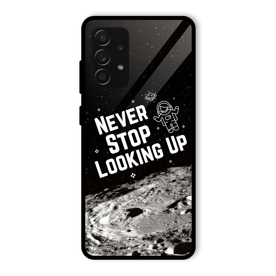 Never Stop Looking Up Glass Back Case for Galaxy A53 5G