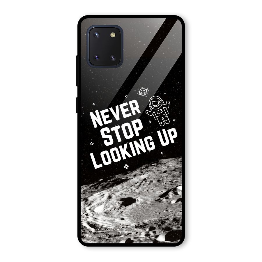 Never Stop Looking Up Glass Back Case for Galaxy Note 10 Lite