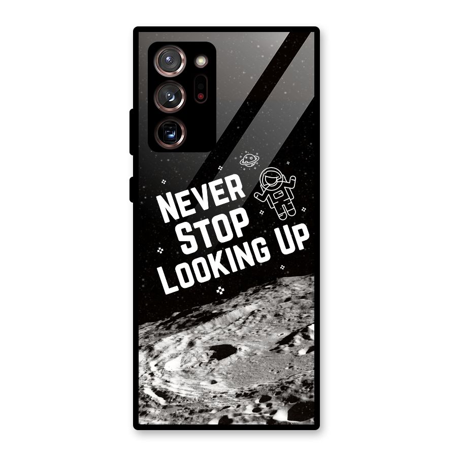 Never Stop Looking Up Glass Back Case for Galaxy Note 20 Ultra