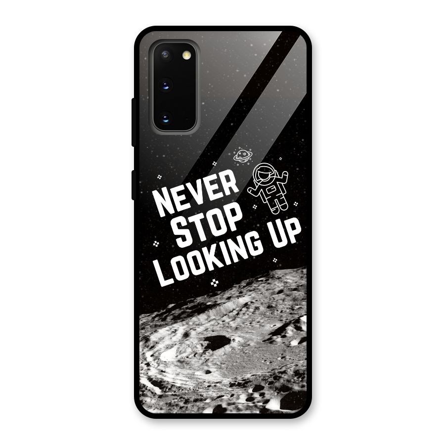 Never Stop Looking Up Glass Back Case for Galaxy S20