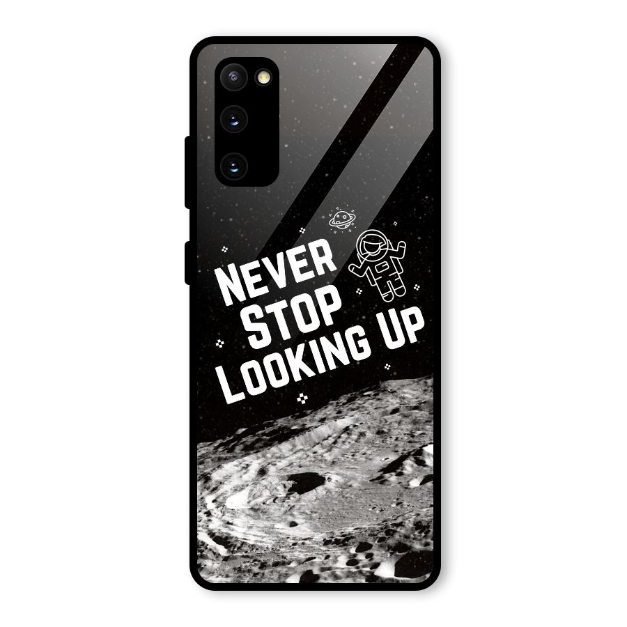 Never Stop Looking Up Glass Back Case for Galaxy S20 FE 5G