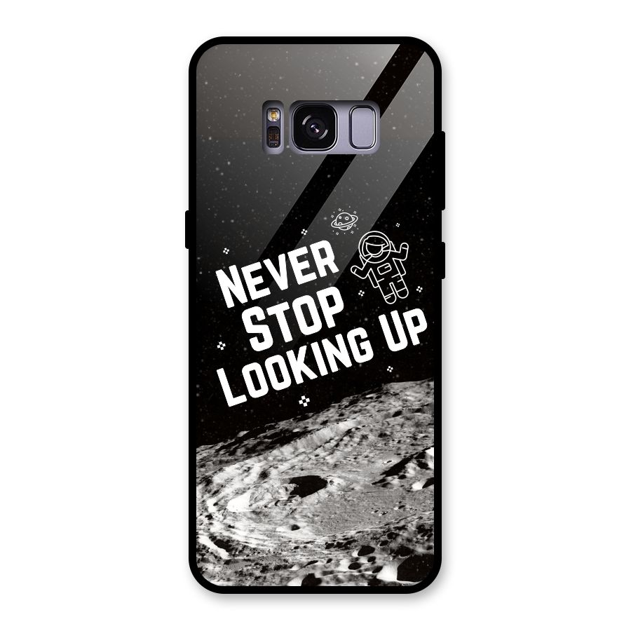 Never Stop Looking Up Glass Back Case for Galaxy S8