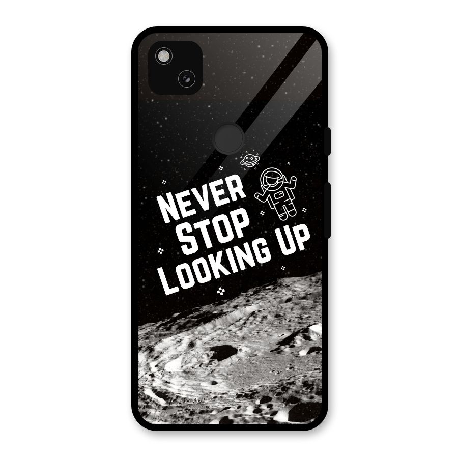Never Stop Looking Up Glass Back Case for Google Pixel 4a