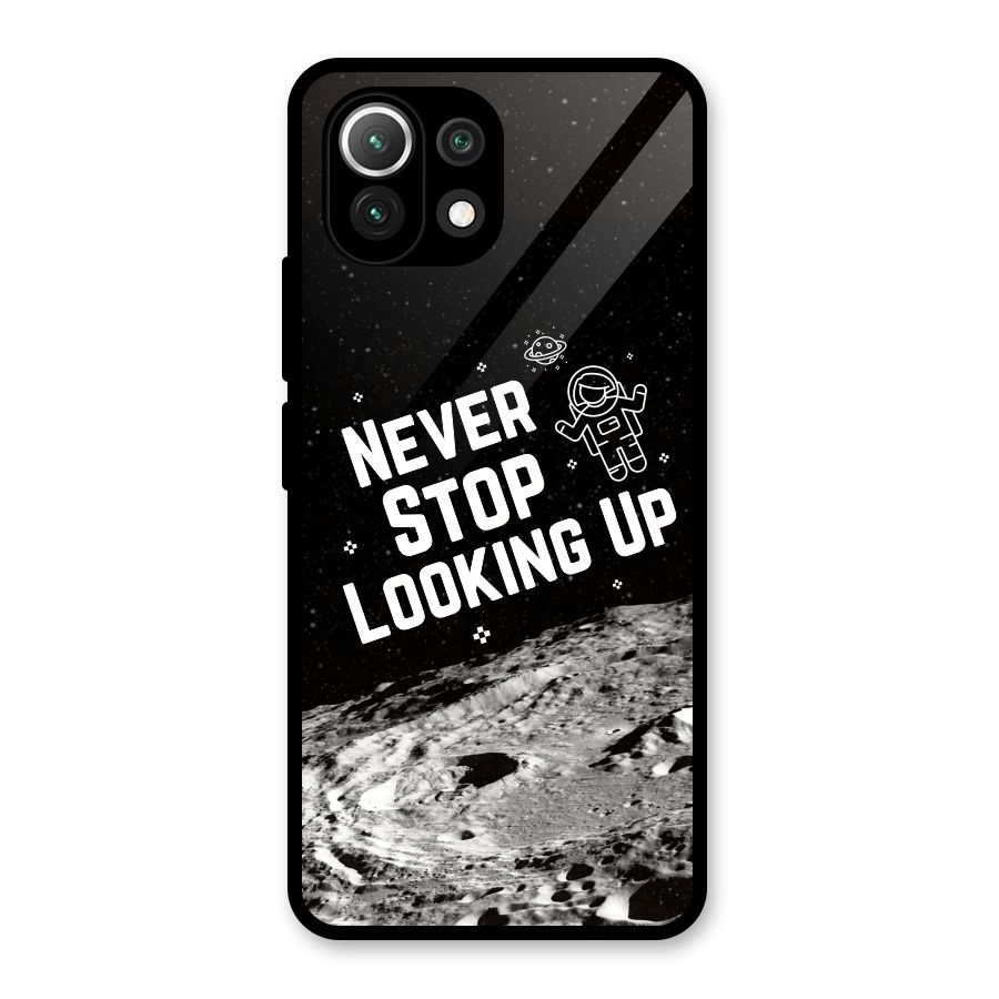 Never Stop Looking Up Glass Back Case for Mi 11 Lite