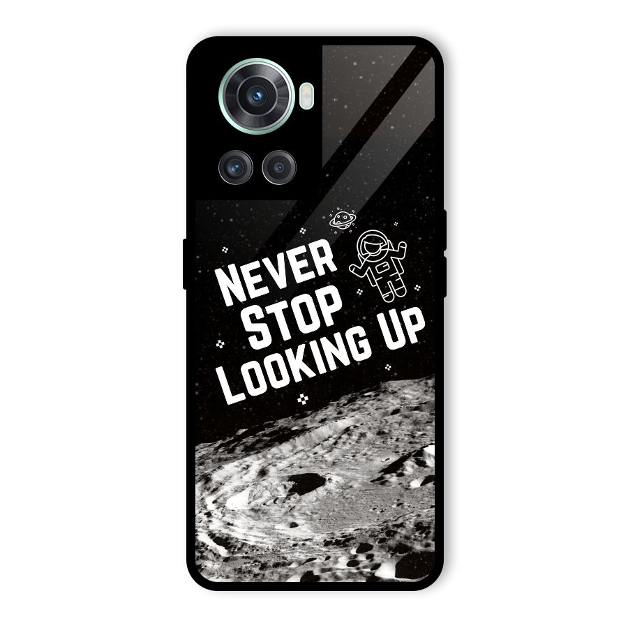 Never Stop Looking Up Glass Back Case for OnePlus 10R