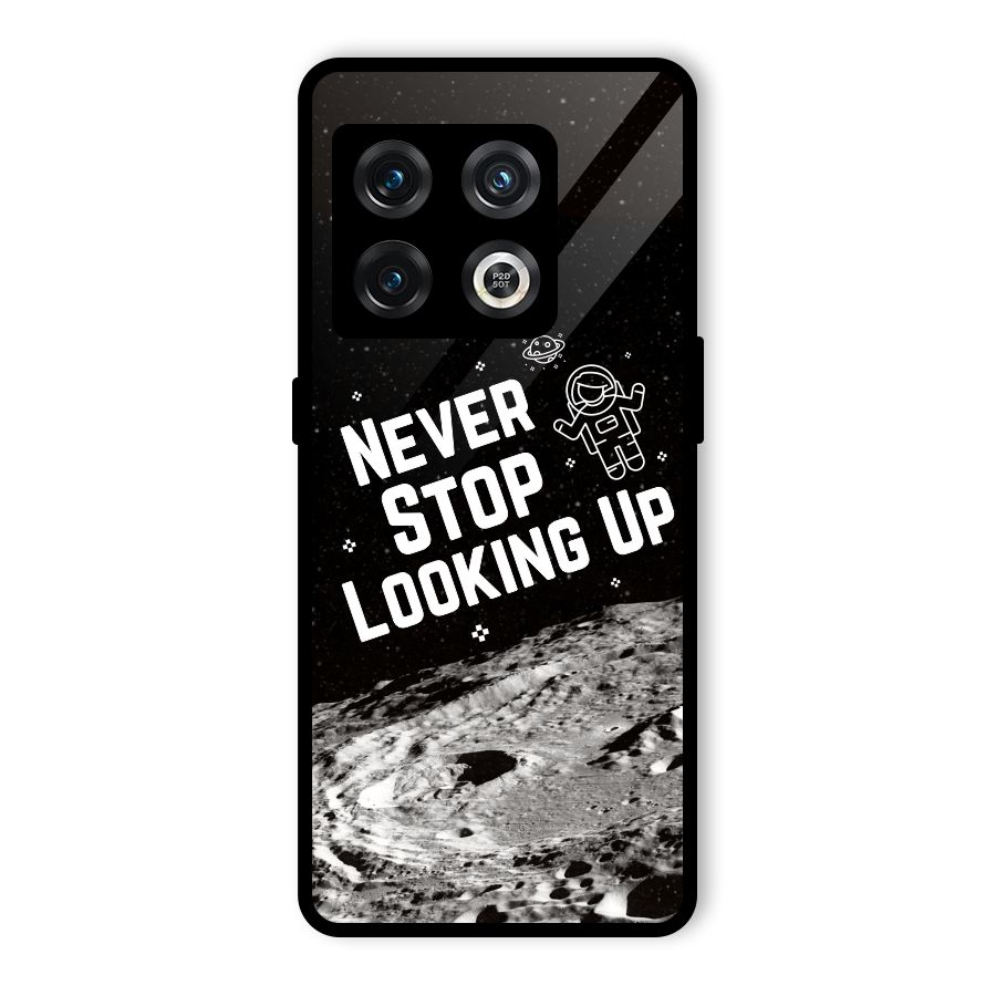 Never Stop Looking Up Glass Back Case for OnePlus 10 Pro 5G