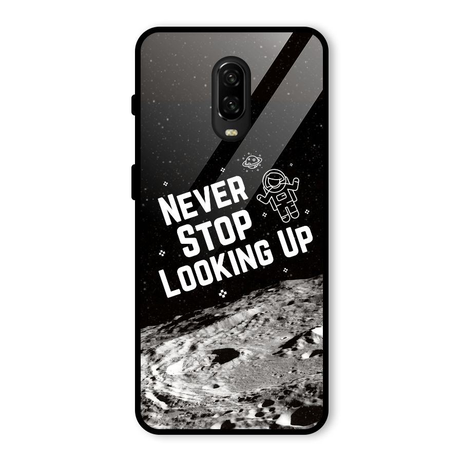 Never Stop Looking Up Glass Back Case for OnePlus 6T