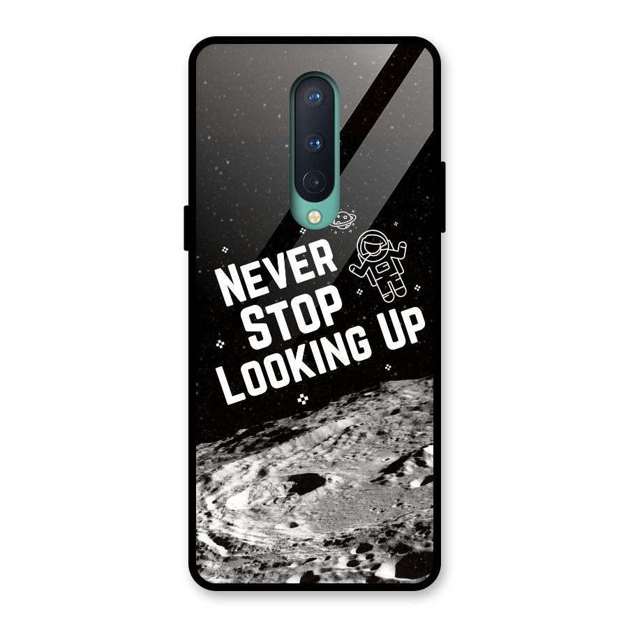 Never Stop Looking Up Glass Back Case for OnePlus 8
