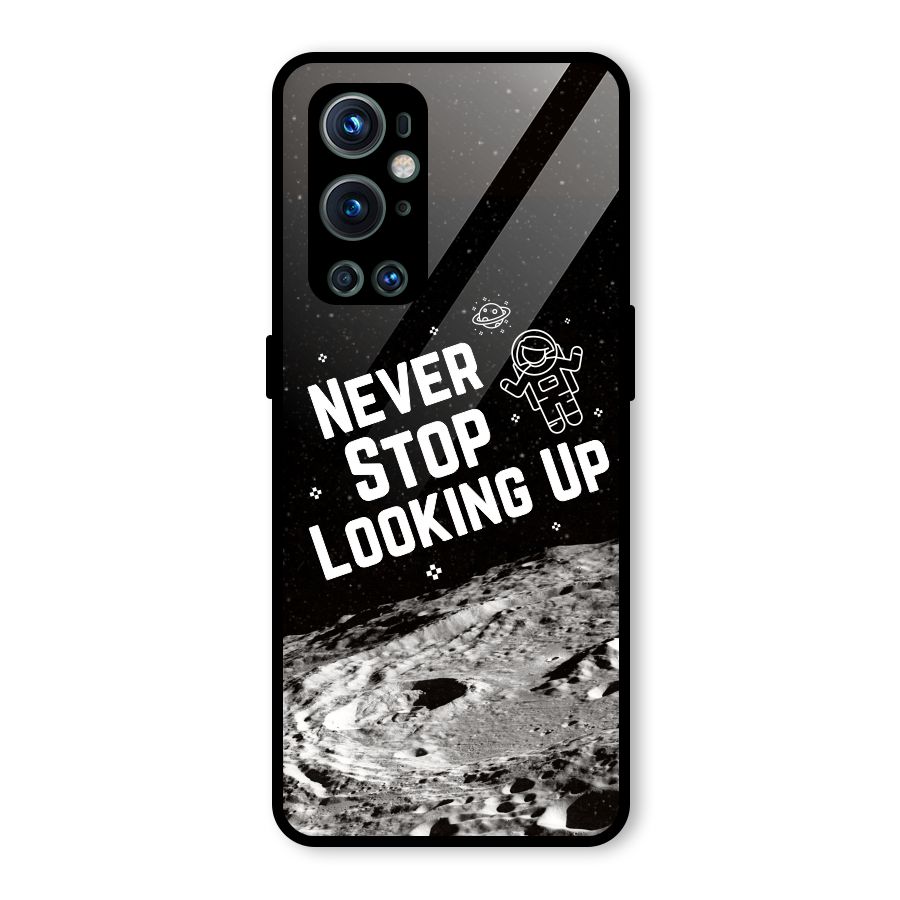 Never Stop Looking Up Glass Back Case for OnePlus 9 Pro
