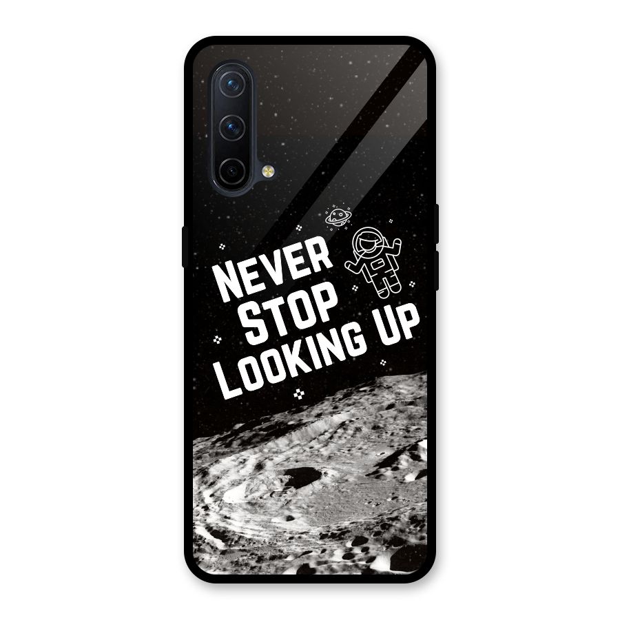 Never Stop Looking Up Glass Back Case for OnePlus Nord CE 5G