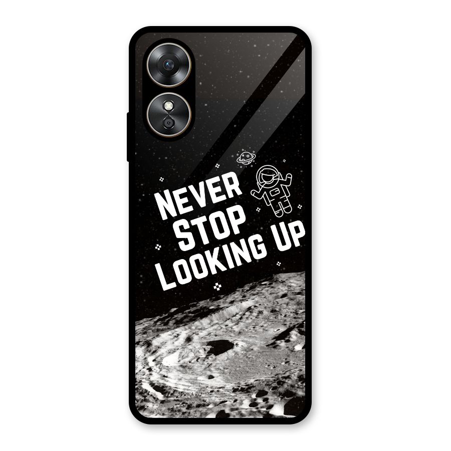 Never Stop Looking Up Glass Back Case for Oppo A17