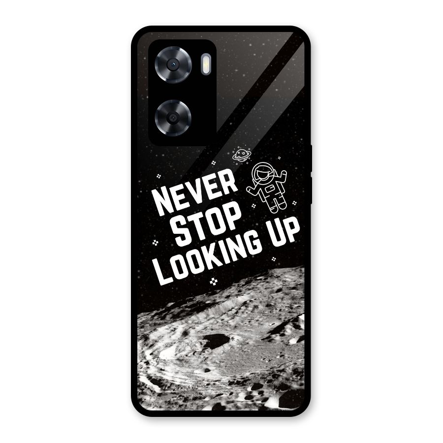 Never Stop Looking Up Glass Back Case for Oppo A57 2022