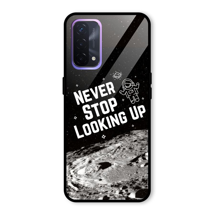 Never Stop Looking Up Glass Back Case for Oppo A74 5G