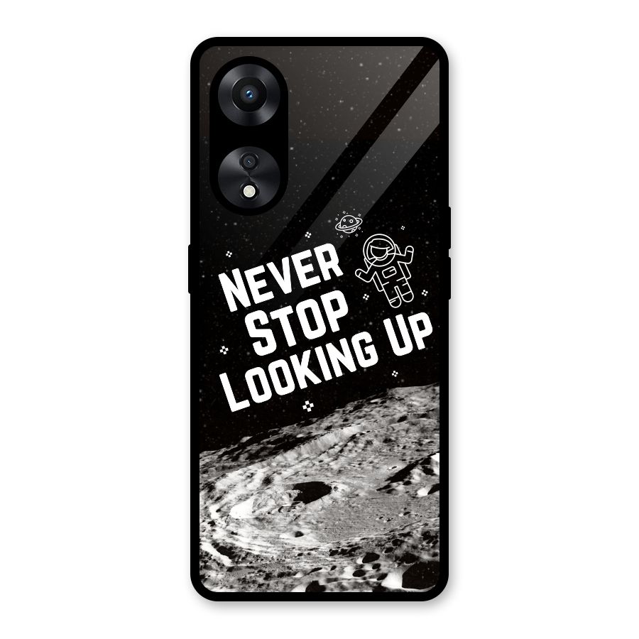 Never Stop Looking Up Glass Back Case for Oppo A78