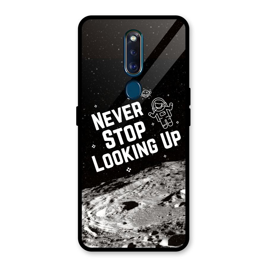 Never Stop Looking Up Glass Back Case for Oppo F11 Pro