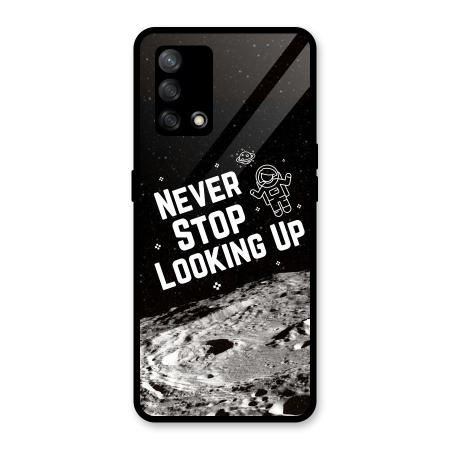 Never Stop Looking Up Glass Back Case for Oppo F19