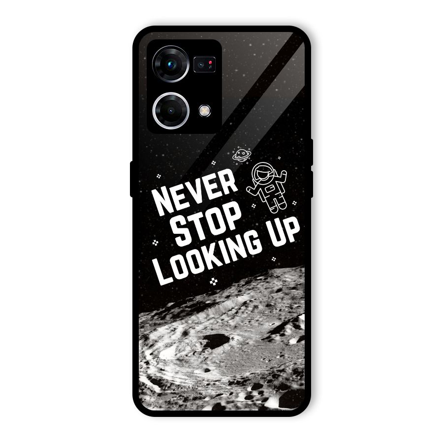 Never Stop Looking Up Glass Back Case for Oppo F21 Pro 5G