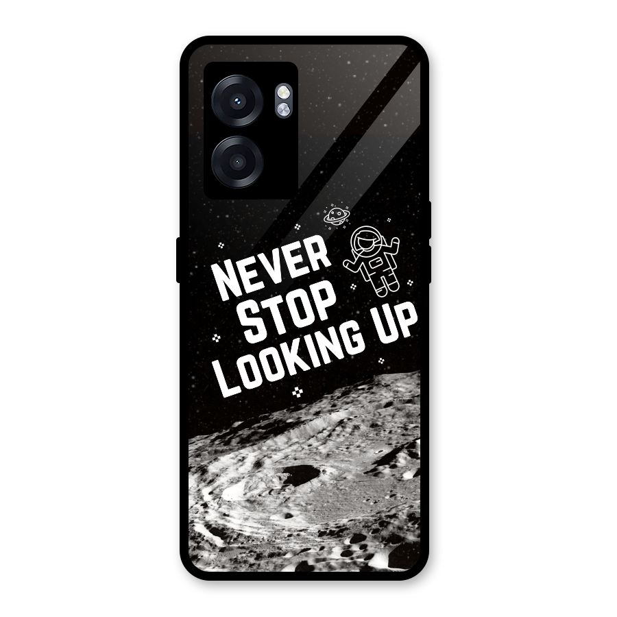 Never Stop Looking Up Glass Back Case for Oppo K10 (5G)