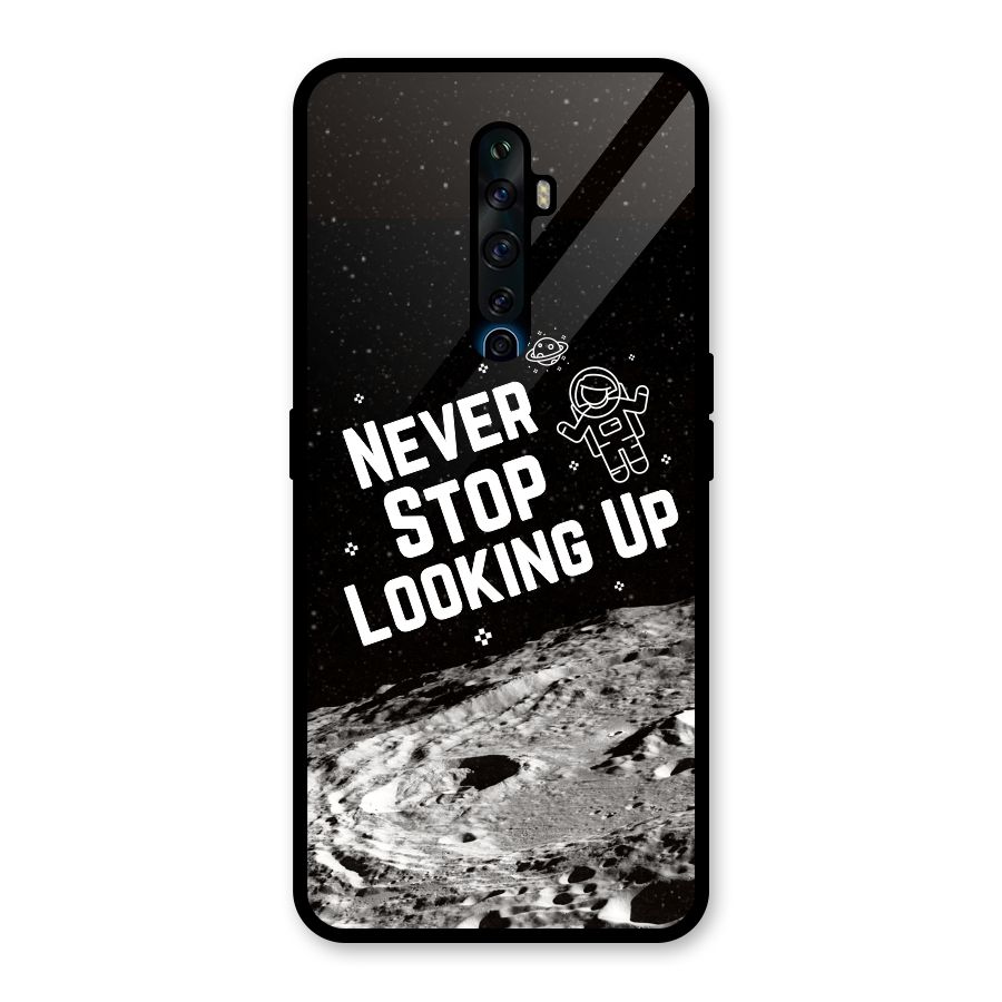 Never Stop Looking Up Glass Back Case for Oppo Reno2 F