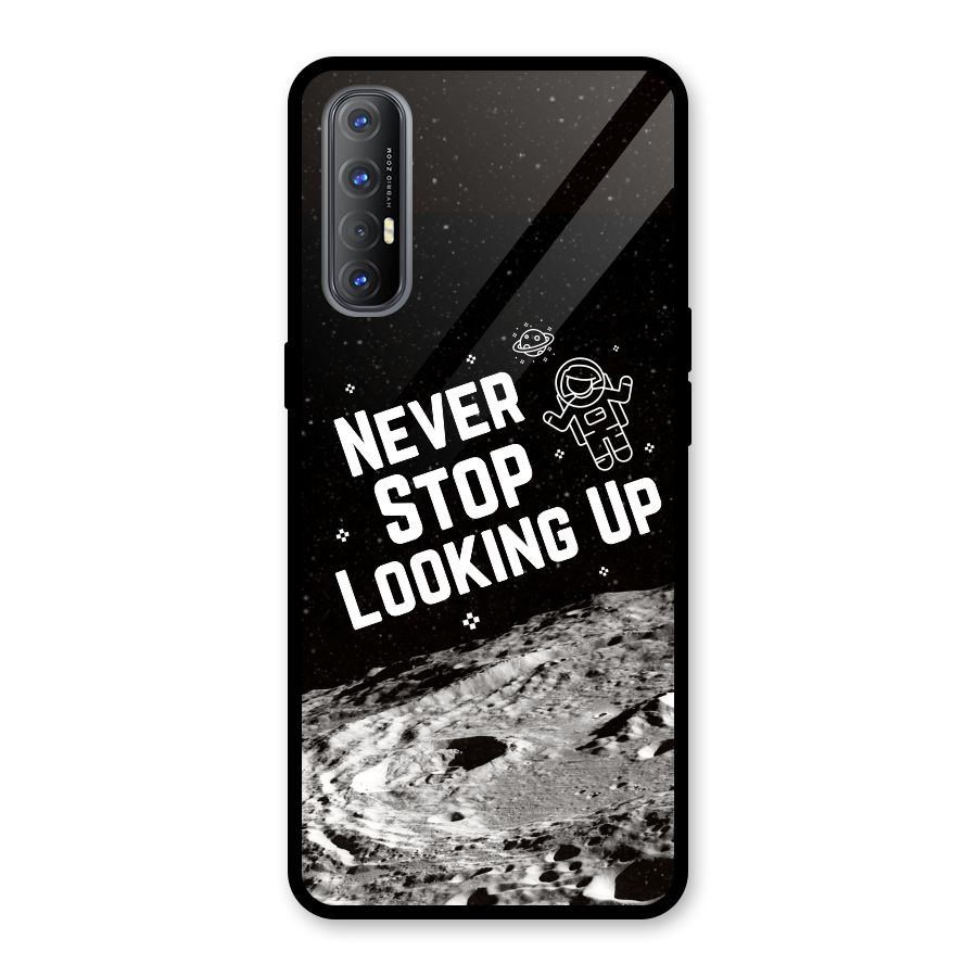 Never Stop Looking Up Glass Back Case for Oppo Reno3 Pro
